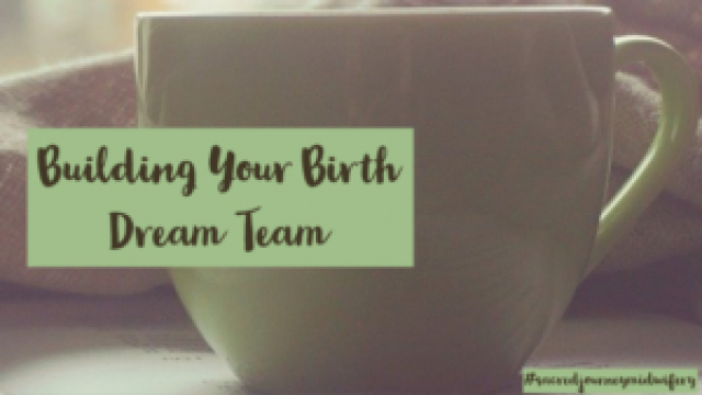 Building Your Birthing Dream Team